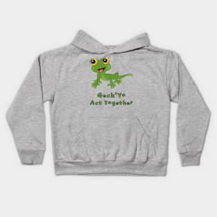 Geck 'Yo Act Together Kids Hoodie